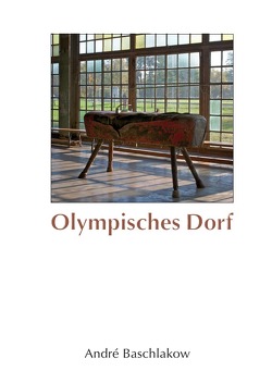 Olympiadorf von Baschlakow,  André