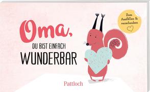 Oma, du bist einfach wunderbar von Pattloch Verlag