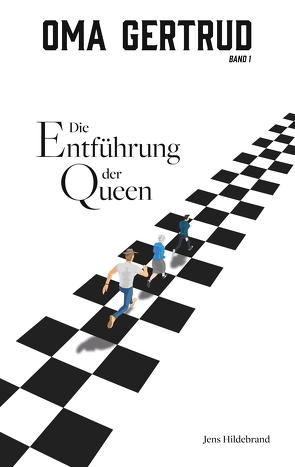 Oma Gertrud und die Entführung der Queen von Hildebrand,  Jens