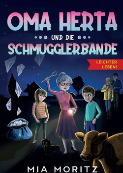 Oma Herta und die Schmugglerbande – Leichter lesen von Jovanovic,  Nadja, Moritz,  Mia, Stein,  Anja