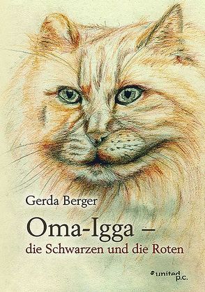 Oma-Igga – die Schwarzen und die Roten von Berger,  Gerda