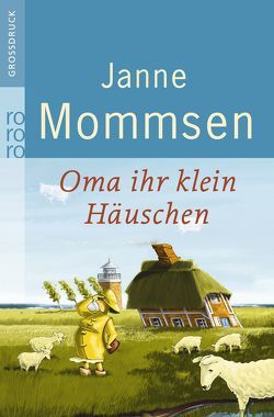 Oma ihr klein Häuschen von Mommsen,  Janne