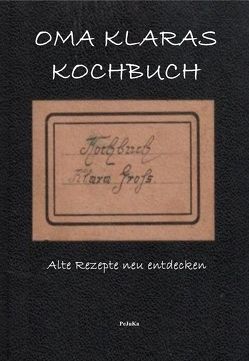 Oma Klaras Kochbuch von Weingarten,  Yvonne