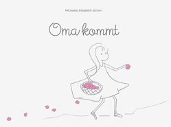 Oma kommt von Schorn,  Michaela