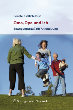 Oma, Opa und ich von Csellich-Ruso,  Renate