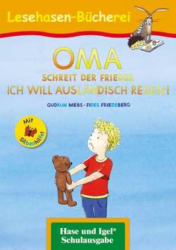 OMA, schreit der Frieder. ICH WILL AUSLÄNDISCH REDEN! / Silbenhilfe von Friedeberg,  Fides, Mebs,  Gudrun