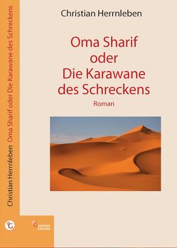 Oma Sharif oder Die Karawane des Schreckens von Herrnleben,  Christian