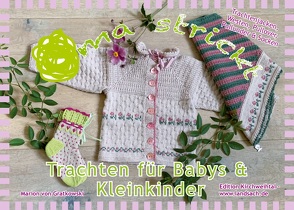 Oma strickt Trachten für Babys & Kleinkinder von von Gratkowski,  Marion