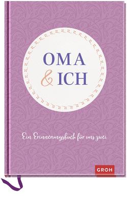 Oma und ich von Groh Verlag