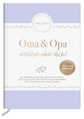 Oma und Opa erzählen über dich von Vliet,  Elma van