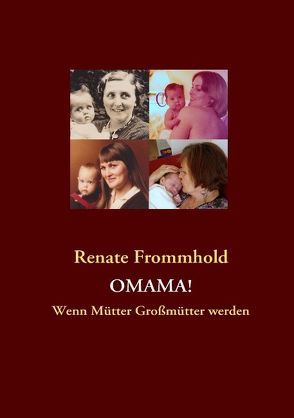 Omama! von Frommhold,  Renate