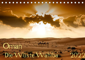 Oman – Die Wüste Wahiba (Tischkalender 2022 DIN A5 quer) von Zwanzger,  Wolfgang