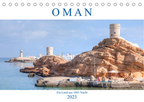 Oman – Ein Land aus 1001 Nacht (Tischkalender 2023 DIN A5 quer) von Kruse,  Joana