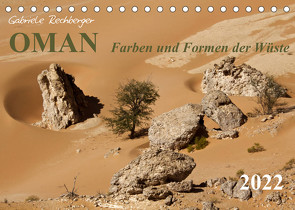 OMAN Farben und Formen der Wüste (Tischkalender 2022 DIN A5 quer) von Rechberger,  Gabriele