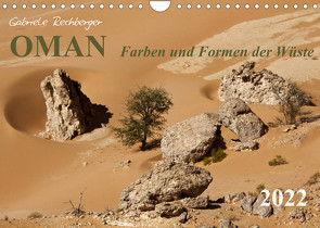 OMAN Farben und Formen der Wüste (Wandkalender 2022 DIN A4 quer) von Rechberger,  Gabriele