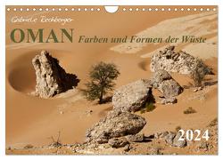 OMAN Farben und Formen der Wüste (Wandkalender 2024 DIN A4 quer), CALVENDO Monatskalender von Rechberger,  Gabriele