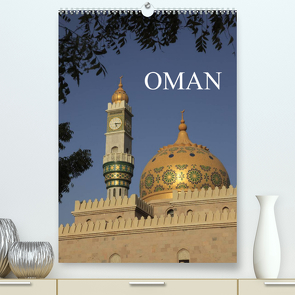 OMAN (Premium, hochwertiger DIN A2 Wandkalender 2022, Kunstdruck in Hochglanz) von Matheisl,  Willy