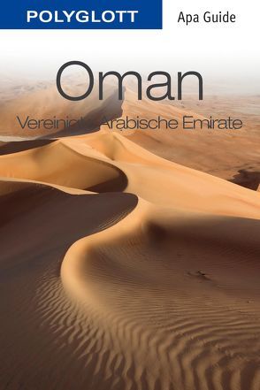 POLYGLOTT Apa Guide Oman & Vereinigte Arabische Emirate von Neuschäffer,  Henning