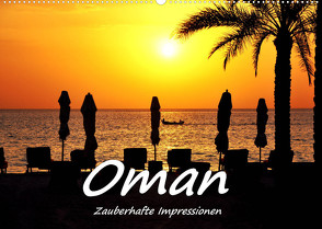 Oman – Zauberhafte Impressionen (Wandkalender 2023 DIN A2 quer) von Hackstein,  Bettina