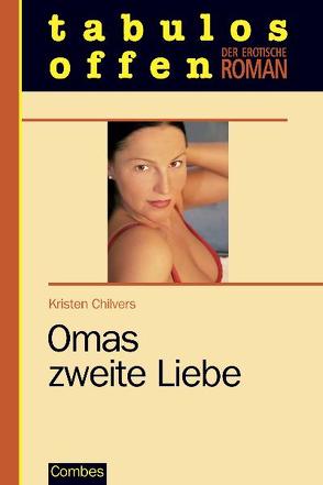 Omas zweite Liebe von Chilvers,  Kristen