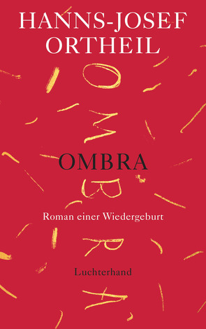 OMBRA von Ortheil,  Hanns-Josef