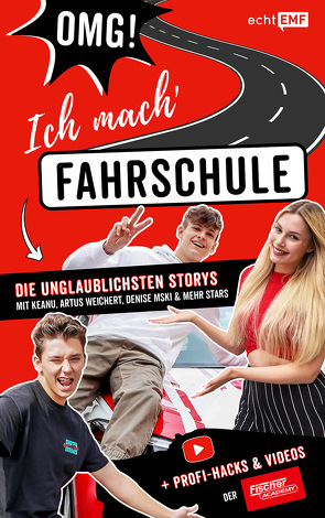 OMG ich mach‘ Fahrschule! Die unglaublichsten Storys mit Keanu, Artus Weichert, Denise Mski und mehr Stars von Bradtke,  Nancy, Fischer,  Mike