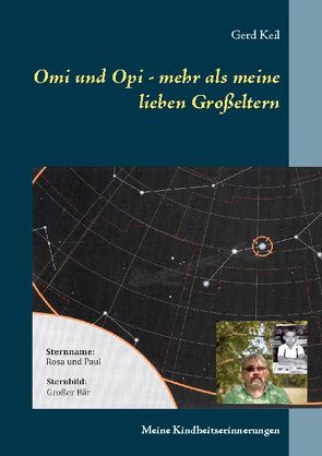 Omi und Opi – mehr als meine lieben Großeltern von Keil,  Gerd