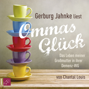 Ommas Glück von Jahnke,  Gerburg, Louis,  Chantal