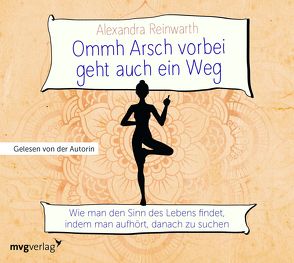 Ommh Arsch vorbei geht auch ein Weg von Reinwarth,  Alexandra