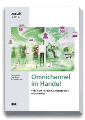 Omnichannel im Handel von Pumpe,  Andreas, Schulz,  Colin, Vallée,  Franz