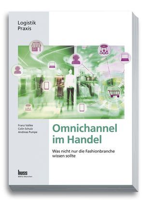 Omnichannel im Handel von Pumpe,  Andreas, Schulz,  Colin, Vallée,  Franz