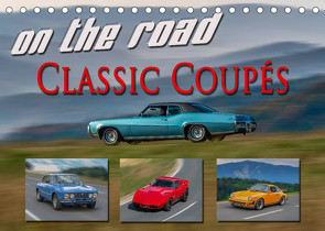 on the road Classic Coupés (Tischkalender 2023 DIN A5 quer) von oldshutterhand