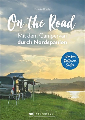 On the Road Mit dem Campervan durch Nordspanien von Busch,  Mareike