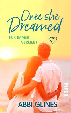 Once She Dreamed – Für immer verliebt von Glines,  Abbi, Kubis,  Lene