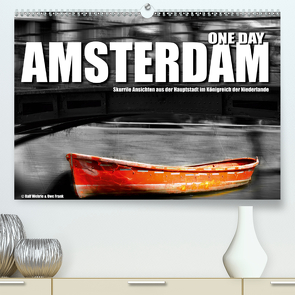 One Day Amsterdam (Premium, hochwertiger DIN A2 Wandkalender 2020, Kunstdruck in Hochglanz) von Fotodesign,  Black&White, Wehrle und Uwe Frank,  Ralf