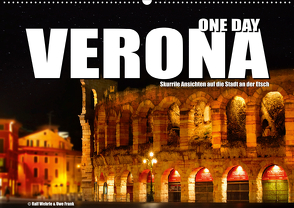 ONE DAY VERONA (Wandkalender 2021 DIN A2 quer) von Fotodesign,  Black&White, Wehrle und Uwe Frank,  Ralf