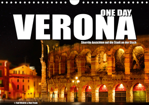 ONE DAY VERONA (Wandkalender 2021 DIN A4 quer) von Fotodesign,  Black&White, Wehrle und Uwe Frank,  Ralf