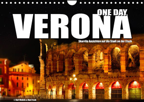 ONE DAY VERONA (Wandkalender 2022 DIN A4 quer) von Fotodesign,  Black&White, Wehrle und Uwe Frank,  Ralf