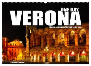 ONE DAY VERONA (Wandkalender 2024 DIN A2 quer), CALVENDO Monatskalender von Wehrle und Uwe Frank,  Black&White Fotodesign,  Ralf