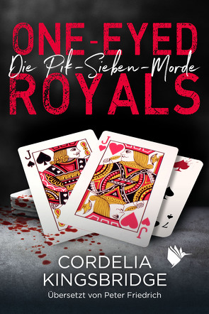 One-Eyed Royals von Friedrich,  Peter, Kingsbridge,  Cordelia