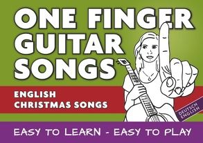 One Finger Guitar songs / 24 english Christmas Songs – the easiest guitar songbook von Notenladen,  Linzer