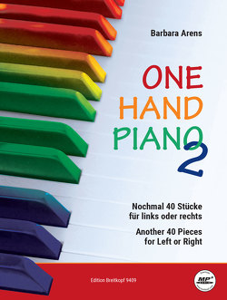 One Hand Piano 2. Nochmal 40 Stücke für links oder rechts von Arens,  Barbara