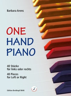 One Hand Piano. 40 Stücke für links oder rechts von Arens,  Barbara