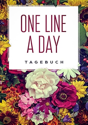 One Line a Day – Das Tagebuch für deine wichtigsten Gedanken von Dreamer,  Day