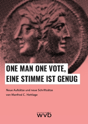 ONE MAN ONE VOTE, EINE STIMME IST GENUG von Hettlage,  Manfred C.