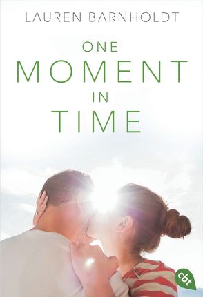 One Moment in Time von Barnholdt,  Lauren, Spangler,  Bettina