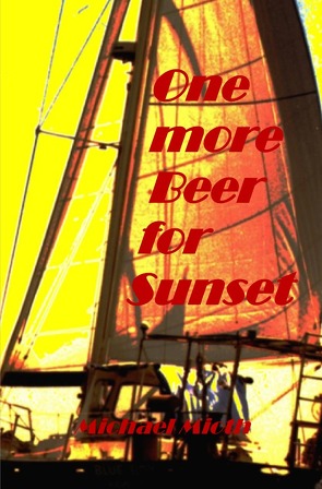 One more Beer for Sunset von Mioth,  Michael