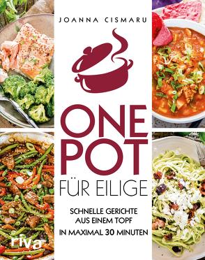 One Pot für Eilige von Cismaru,  Joanna