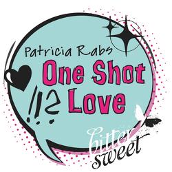 One Shot Love von Rabs,  Patricia