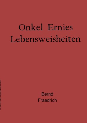 Onkel Ernies Lebensweisheiten von Fraedrich,  Bernd